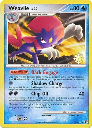 Weavile Lv.30 [Dark Engage | Shadow Charge | Chip Off]