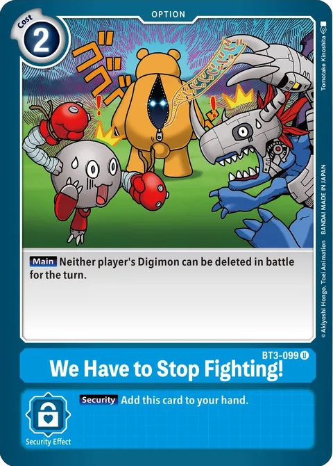 We Have to Stop Fighting! (BT3-099)