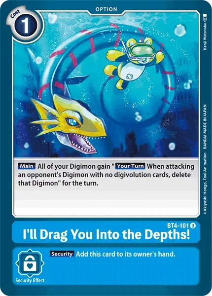 I'll Drag You Into the Depths! (BT4-101)
