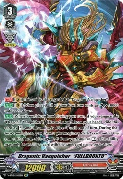 Dragonic Vanquisher “FULLBRONTO” [V Format]