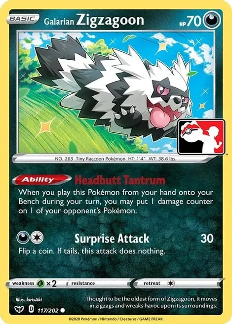 Galarian Zigzagoon [Headbutt Tantrum | Surprise Attack]