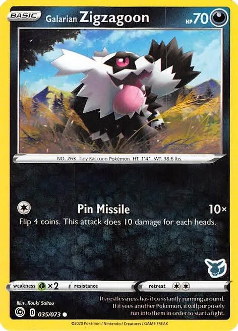 Galarian Zigzagoon [Pin Missile]