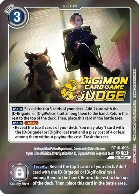 Metropolitan Police Department, Community Safety Bureau, Cyber Crime Division, Investigation Unit 11, Digimon Crime Response Team (BT16-096)
