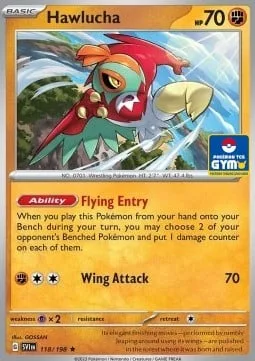 Hawlucha [Flying Entry | Wing Attack]