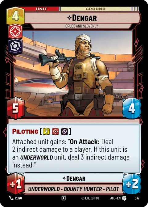 Dengar, Crude and Slovenly