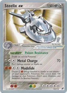 Steelix ex [Poison Resistance | Metal Charge | Mudslide]
