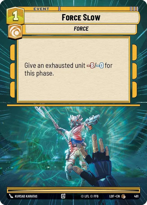 Force Slow