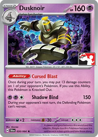 Dusknoir [Cursed Blast | Shadow Bind]