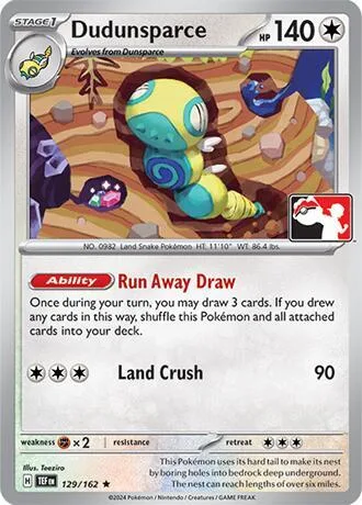 Dudunsparce [Run-Away Draw | Land Crush]