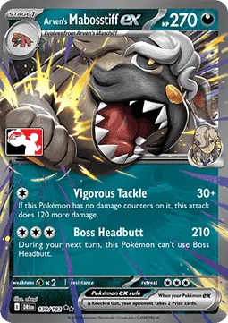 Arven's Mabosstiff ex [Vigorous Tackle | Boss Headbutt]
