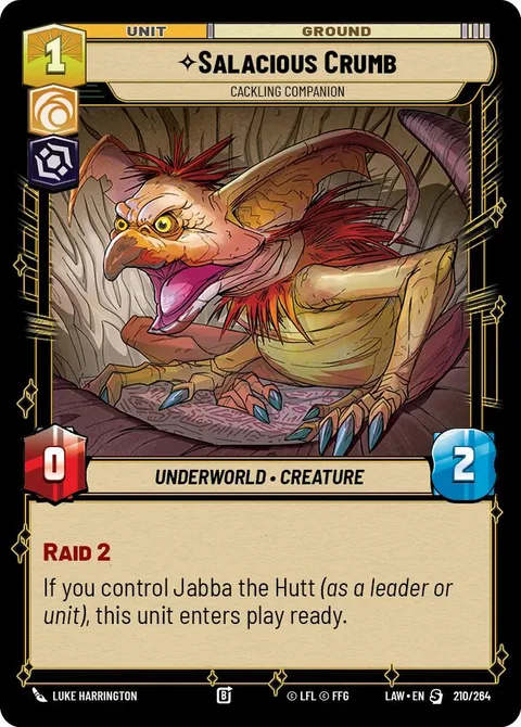 Salacious Crumb, Cackling Companion
