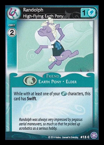 Randolph *High-Flying Earth Pony*