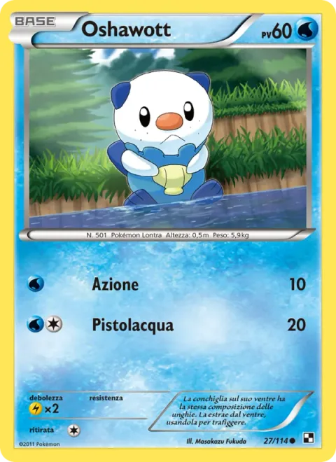 Oshawott [Tackle | Water Gun]