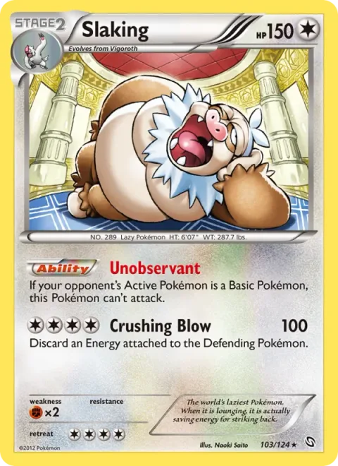 Slaking [Unobservant | Crushing Blow]
