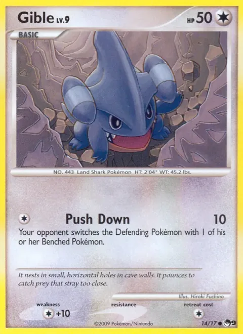 Gible Lv.9 [Push Down]