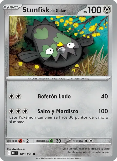 Galarian Stunfisk [Mud-Slap | Bounding Bite]