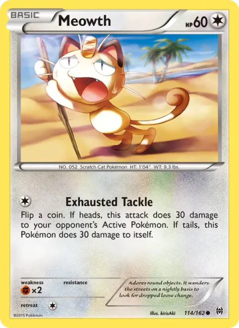 Meowth [Exhausted Tackle]